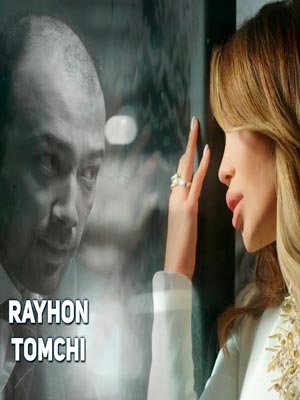 Rayhon - Tomchi (Official Clip 2018)