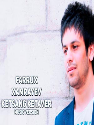 Farrux Xamrayev - Ketsang ketaver (Official Music 2018)