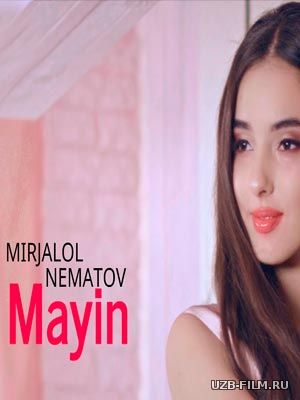 Mirjalol Nematov - Mayin (Official Clip 2018)