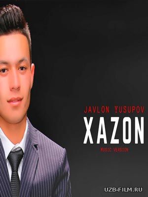 Javlon Yusupov - Xazon (Official Music 2018)