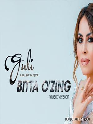 Guli Asalxo'jayeva - Bitta o'zing (Official Music 2018)