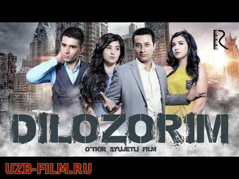 Dilozorim (Yangi Uzbek Kino 2018)HD PREMYERA