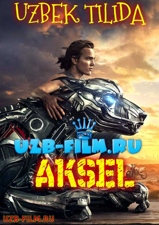 Aksel(Xorij Kino Uzbek Tilida)PREMYERA HD 2018