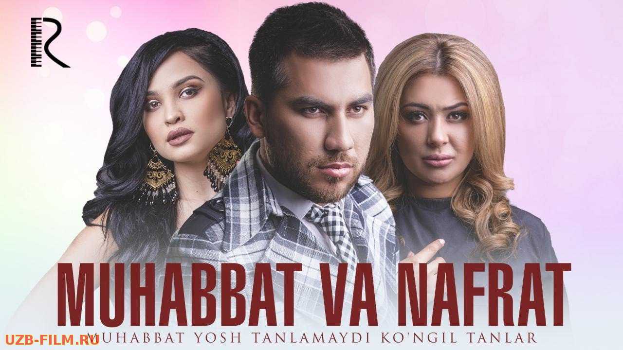 Muhabbat Va Nafrat (Yangi Uzbek Kino 2018)HD
