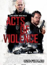 Акты насилия (2018) смотреть онлайн