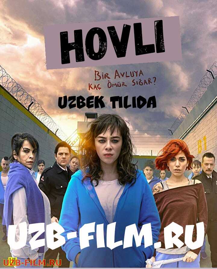 Hovli / Avlu /  Двор ( Yangi Turk Seriali Uzbek Tilida)HD 2019