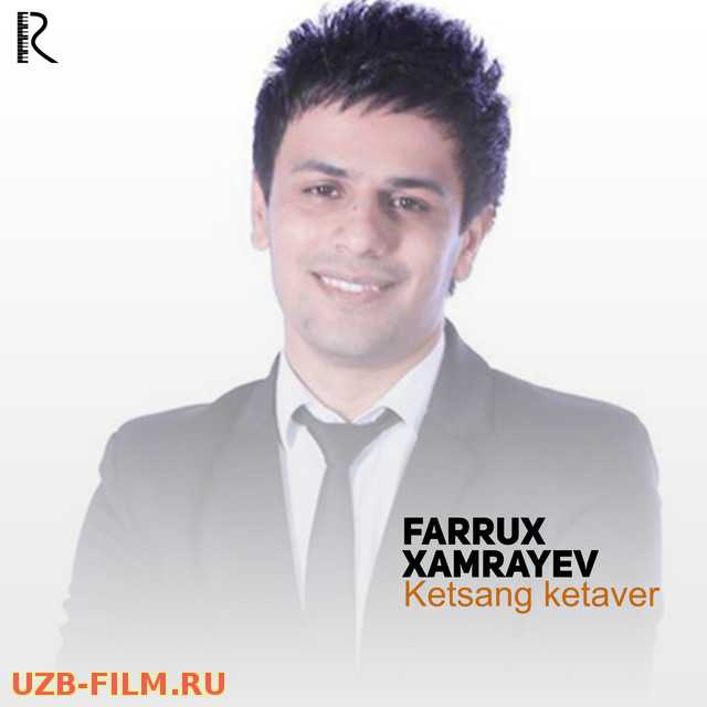 Farrux Xamrayev - Ketsang ketaver | Фаррух Хамраев - Кетсанг кетавер