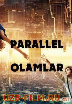  Parallel olamlar / Yondosh dunyolar Uzbek tilida O'zbekcha tarjima kino Hd