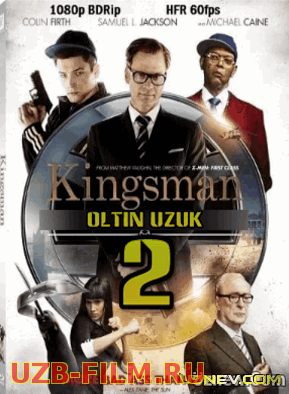 Kingsman 2: Oltin uzuk (Uzbek tilida 2017)