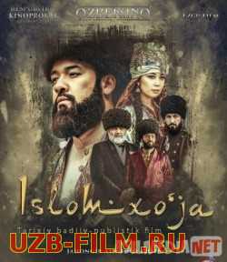Islomxo'ja Tarixiy O'zbek film skachat download