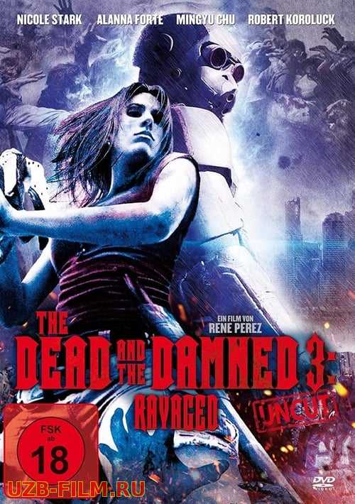 Мертвые и проклятые 3: Измученные | The Dead and the Damned 3: Ravaged 