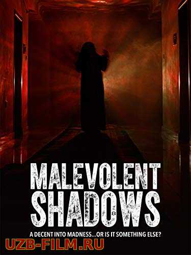 Недобрые тени / Malevolent Shadows 2017 skachat Русский English скачать download