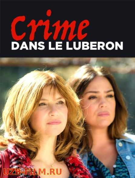 Убийство в Любероне / Crime dans le Luberon 2018 Uzbek tilida skachat Русский English скачать download