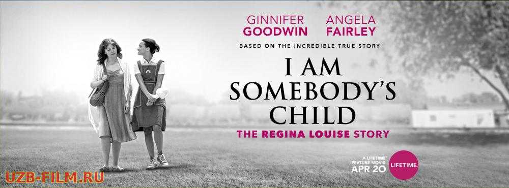 Чей-то ребенок: история Реджины Луиз / I Am Somebody's Child: The Regina Louise Story 2019 skachat Русский English скачать download 