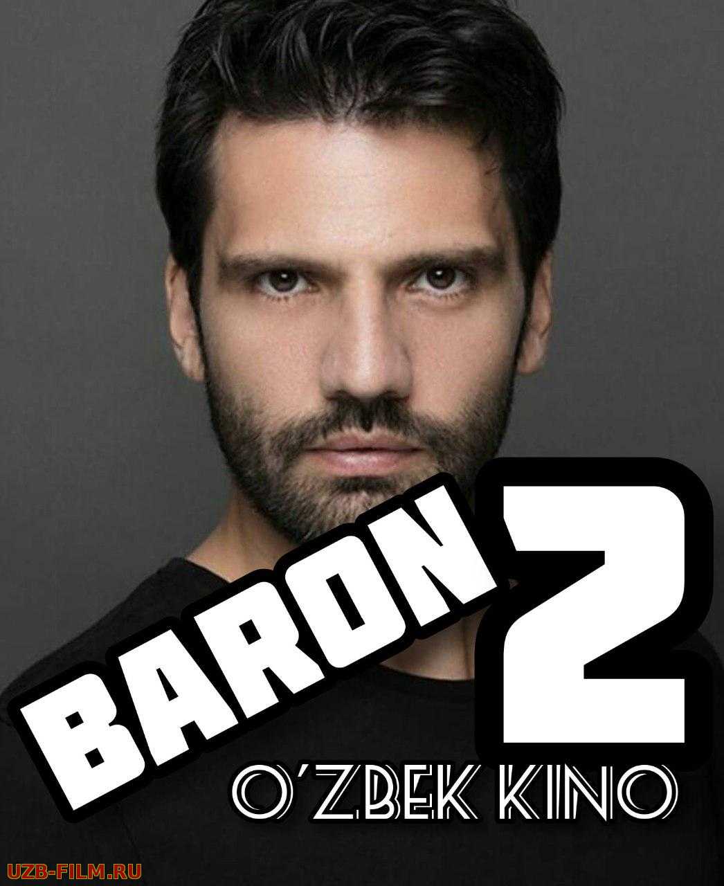 Baron 2 (O'zbek kinosi Uzbek film Premyera 2019, 2020)