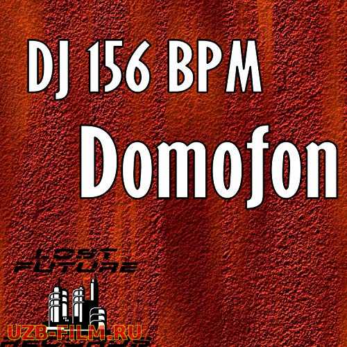 DJ 156 BPM – Domofon Скачать skachat download yuklab olish