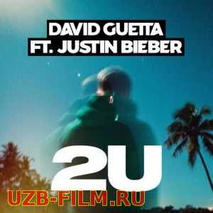 David Guetta – 2U (feat. Justin Bieber) Скачать skachat download yuklab olish