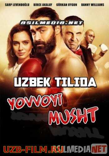 Yovvoyi musht / Temir mush / Metin / Aqlsiz o'rmonchi Turk kino Uzbek tilida 2016 kino HD