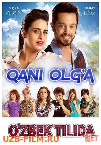 Qani olg'a Turk film Uzbek tilida 2014 HD O'zbek tarjima tas-ix skachat