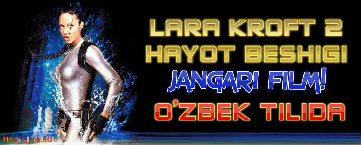 Lara Kroft 2: Hayot beshigi Uzbek tilida 2003 HD O'zbekcha tarjima tas-ix skachat