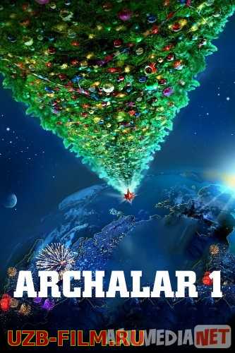Archalar 1 Rossiya kinosi Uzbek tilida 2010 kino HD