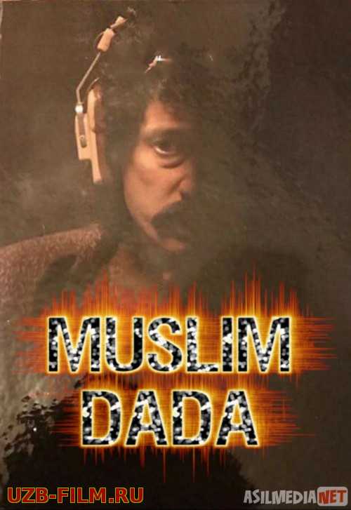 Muslim dada kino Uzbek tilida 2018 kino HD