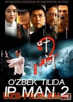 Ip Man 2 / Ип Ман 2 Uzbek O'zbek tilida tas-ix skachat download