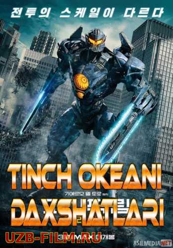 Tinch okeani daxshatlari kino Uzbek tilida 2013 Full HD O'zbek tarjima tas-ix skachat