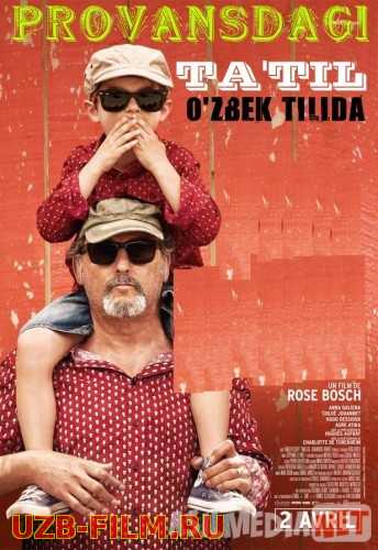 Qishloqdagi / Provansdagi ta'til Uzbek tilida 2014 O'zbekcha tarjima kino HD