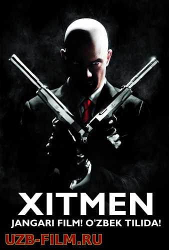 Hitmen 1 / Xitmen / Xitman 2007 Uzbek tilida O'zbekcha tarjima kino HD