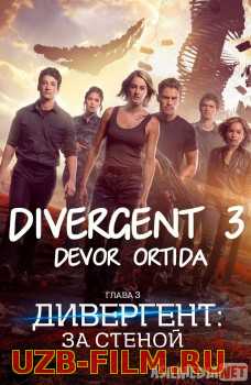 Divergent 3 / Devergent 3 / Devor ortida Uzbek tilida 2016 O'zbekcha tarjima kino HD