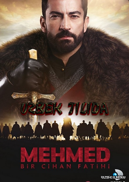 Mehmed (Turk Seriali Uzbek Tilida)2018