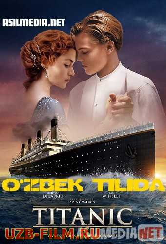 Titanik / Titanic Uzbek tilida 1997 O'zbekcha tarjima kino HD