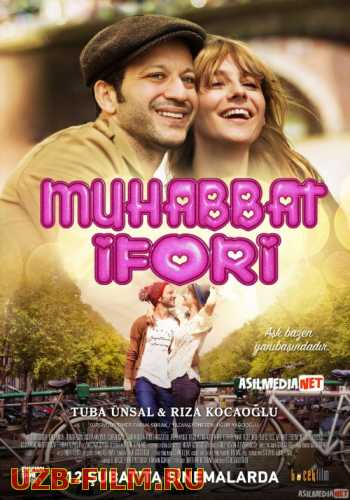 Muhabbat Ifori / Dunyodagi eng yaxshi hid Turk kino Uzbek tilida 2016 kino HD