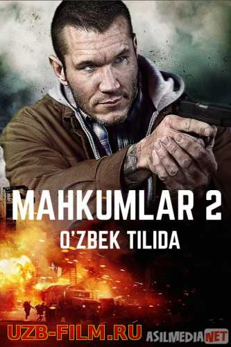 Mahkumlar 2 / Mahkum 2 / Maxkumlar 2 / Hukm qilinganlar 2 Uzbek tilida 2015 O'zbekcha tarjima kino HD