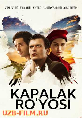 Kapalak Ro'yosi / Orzusi Turk kino Uzbek tilida 2013 kino HD