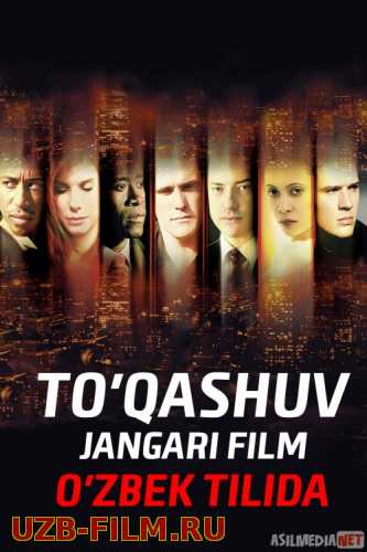To'qnashuv (2004) / Halokat Uzbek tilida O'zbekcha tarjima kino HD