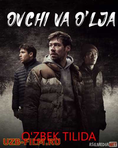 Ovchi Va O'lja Uzbek tilida 2021 O'zbekcha tarjima kino HD
