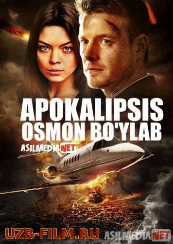 Apokalipsis: Osmon bo'ylab Uzbek tilida 2017 O'zbekcha tarjima film Full HD skachat