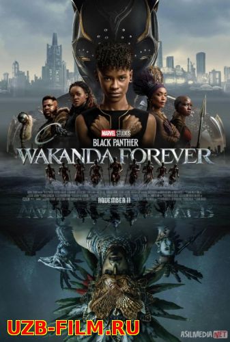 Qora qoplon 2: Vakanda boqiy / Qora Pantera 2: Wakanda abadiy Uzbek tilida kino 2022 O'zbekcha tarjima film