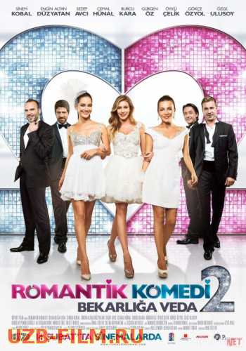 Buni ishq deydilar 2 / Romantik Komediya 2 Turk Kino O'zbek tilida 2013 Uzbekcha tarjima