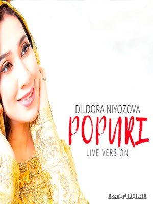 Dildora Niyozova - Popuri (jonli ijro)