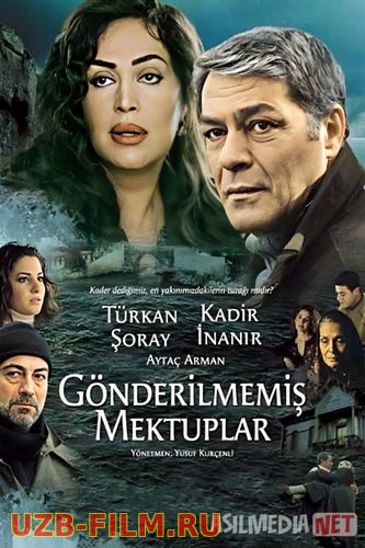 Jo'natilmagan maktublar Turk Kino O'zbek tilida 2002 Uzbekcha tarjima